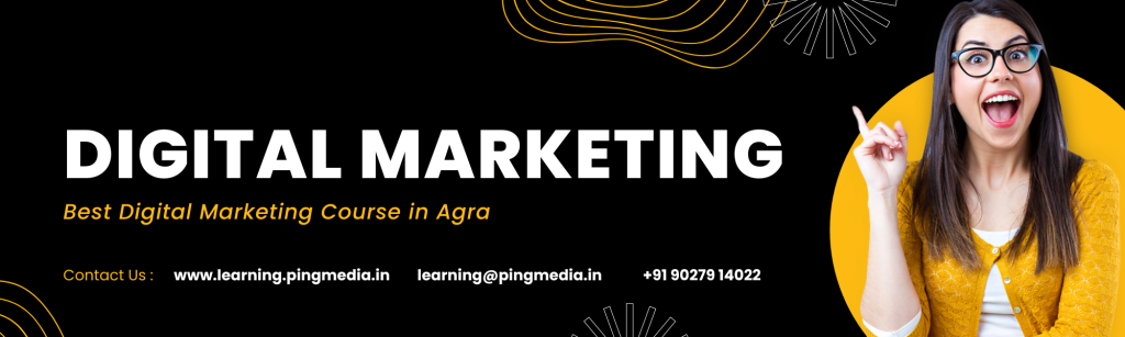 Digital Marketing Course in Agra