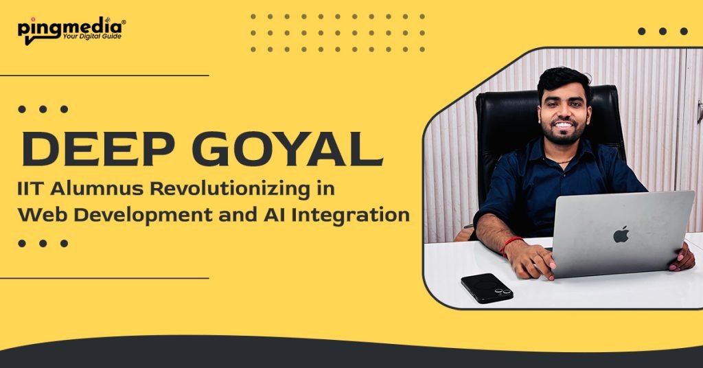 Deep Goyal IIT Alumnus Revolutionizing Web Development and AI Integration